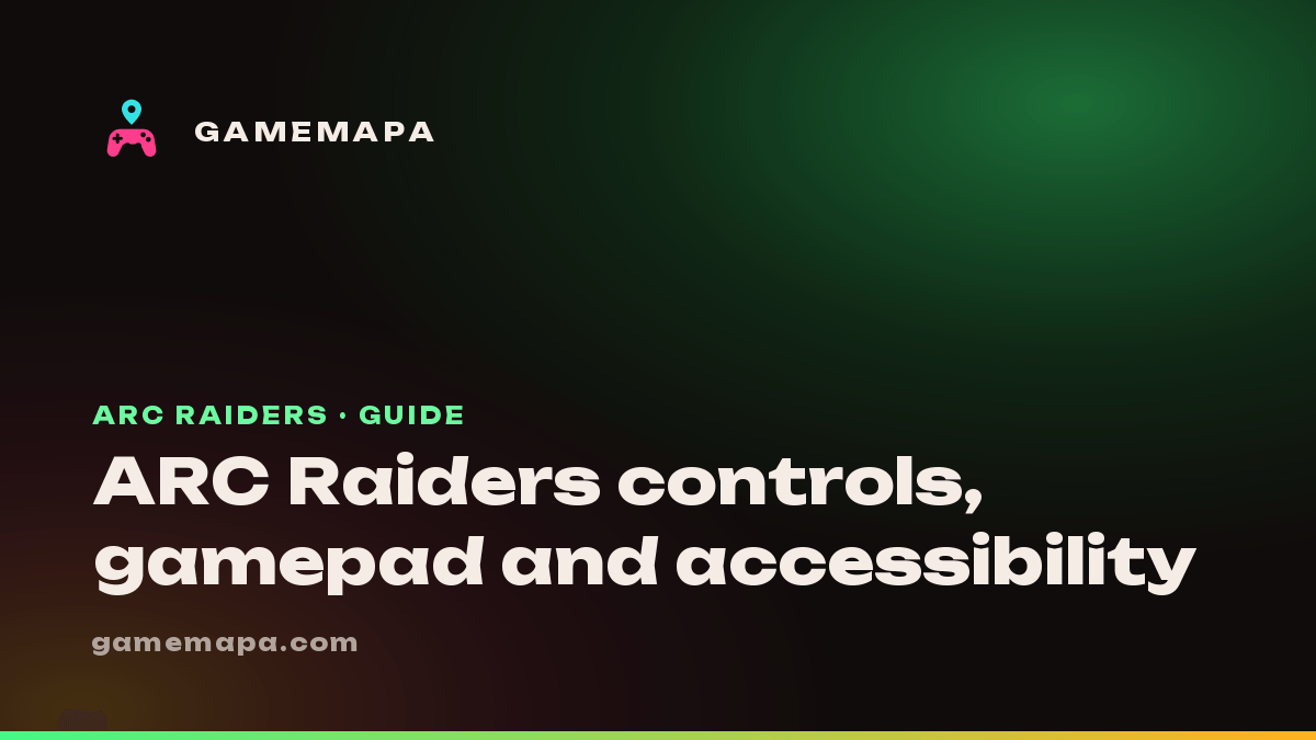 ARC Raiders controls, gamepad and accessibility