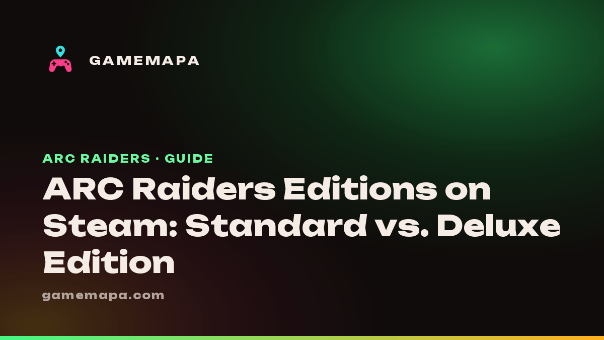 ARC Raiders Editions on Steam: Standard vs. Deluxe Edition