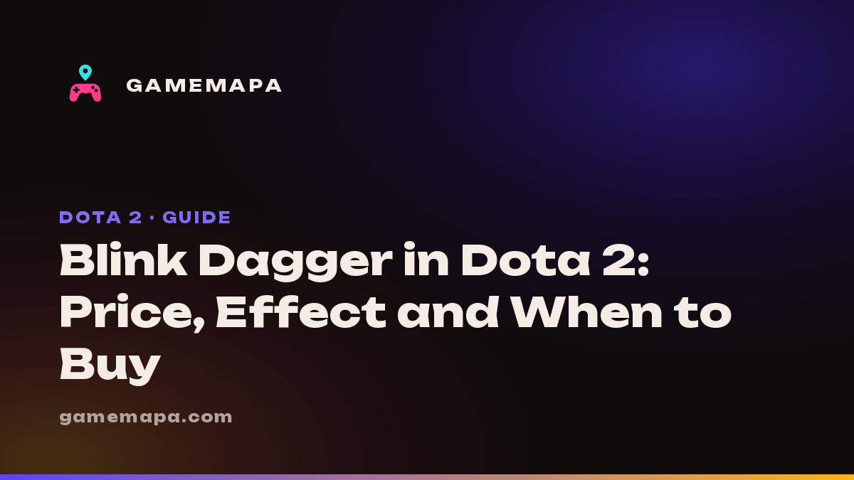 Blink Dagger in Dota 2: Price, Effect and When to Buy