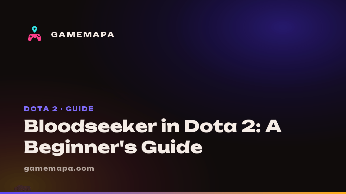 Bloodseeker in Dota 2: A Beginner's Guide