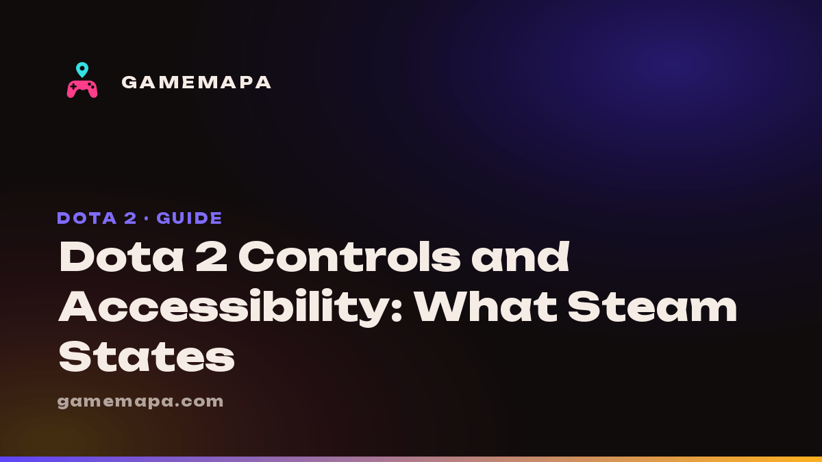 Dota 2 Controls and Accessibility: What Steam States