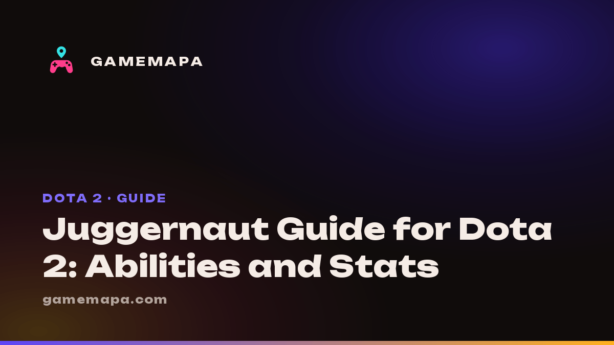 Juggernaut Guide for Dota 2: Abilities and Stats