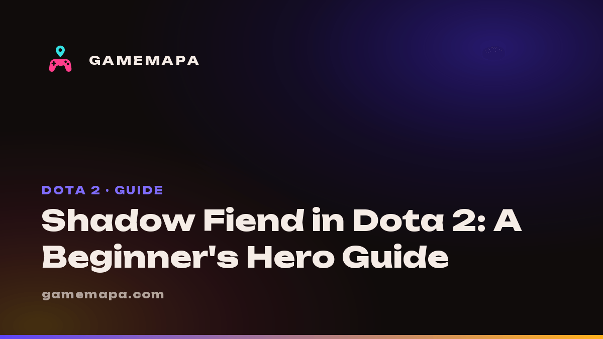 Shadow Fiend in Dota 2: A Beginner's Hero Guide