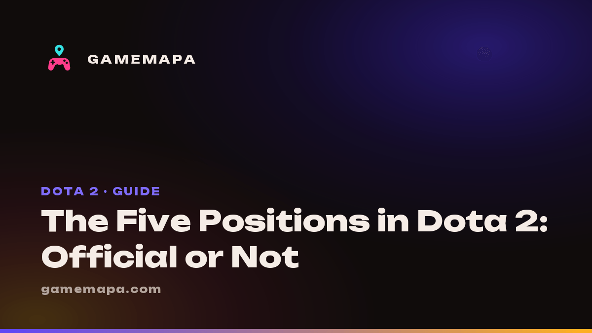 The Five Positions in Dota 2: Official or Not