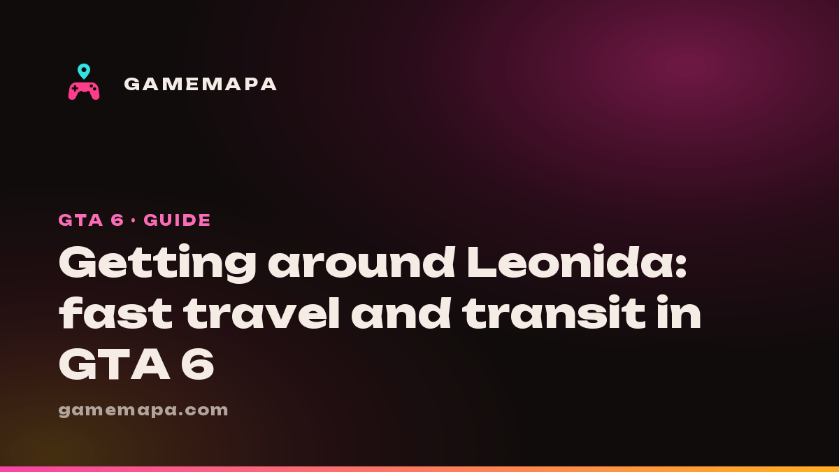 Getting around Leonida: fast travel and transit in GTA 6