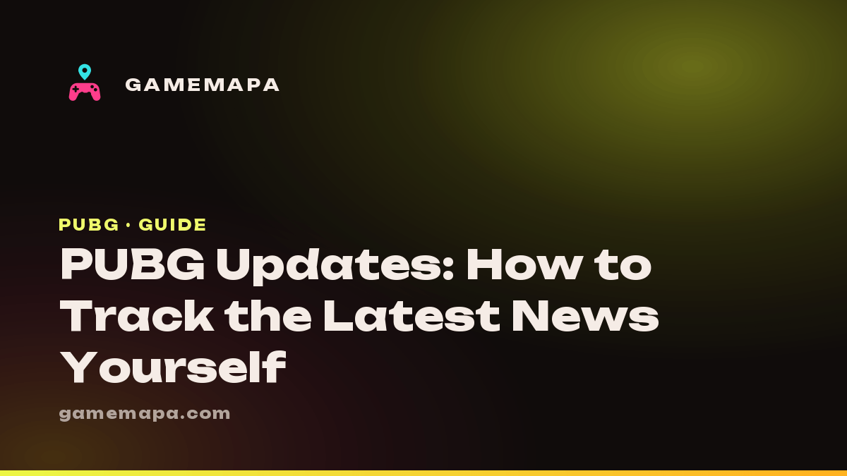 PUBG Updates: How to Track the Latest News Yourself