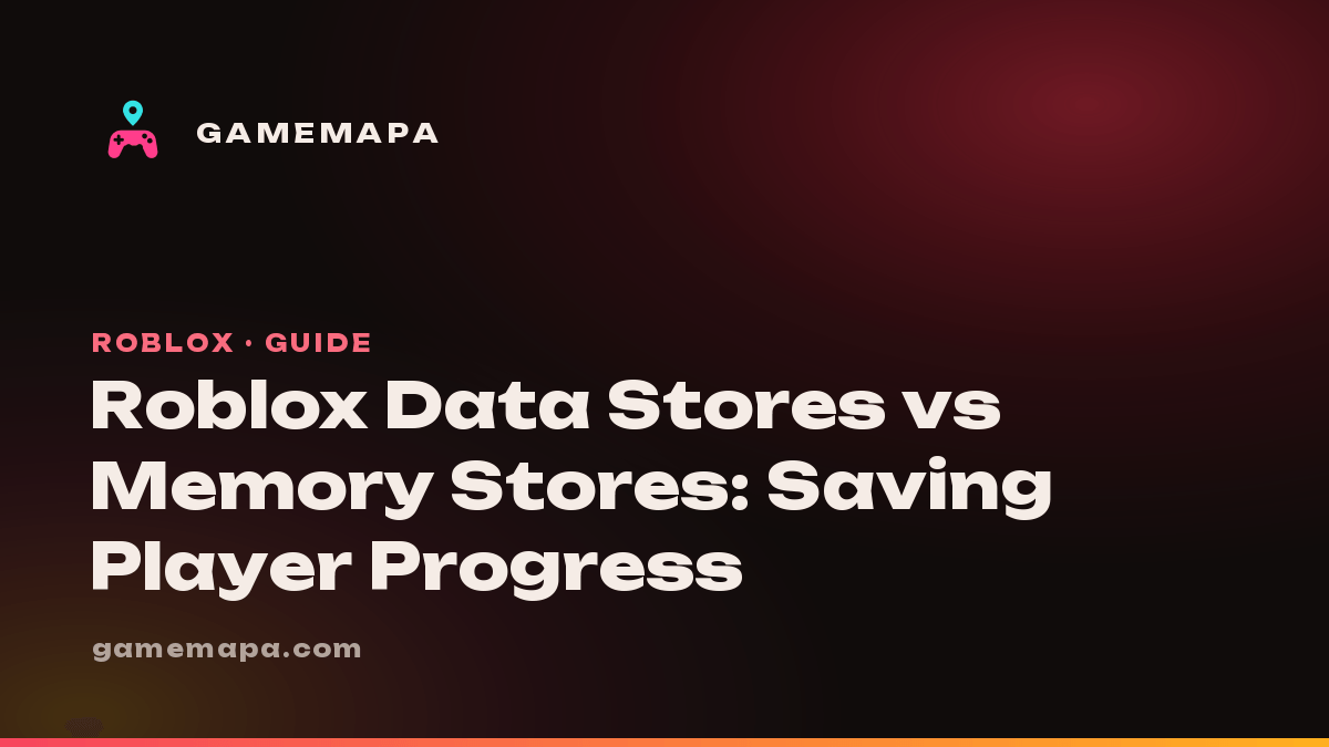 Roblox Data Stores vs Memory Stores: Saving Player Progress