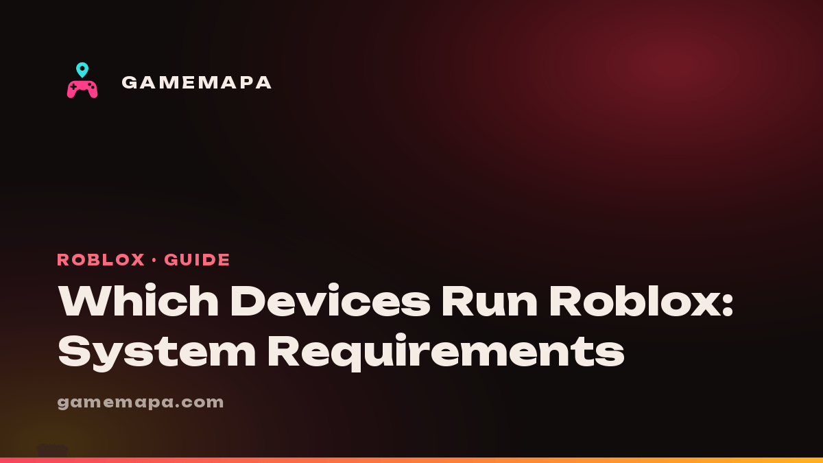 Which Devices Run Roblox: System Requirements