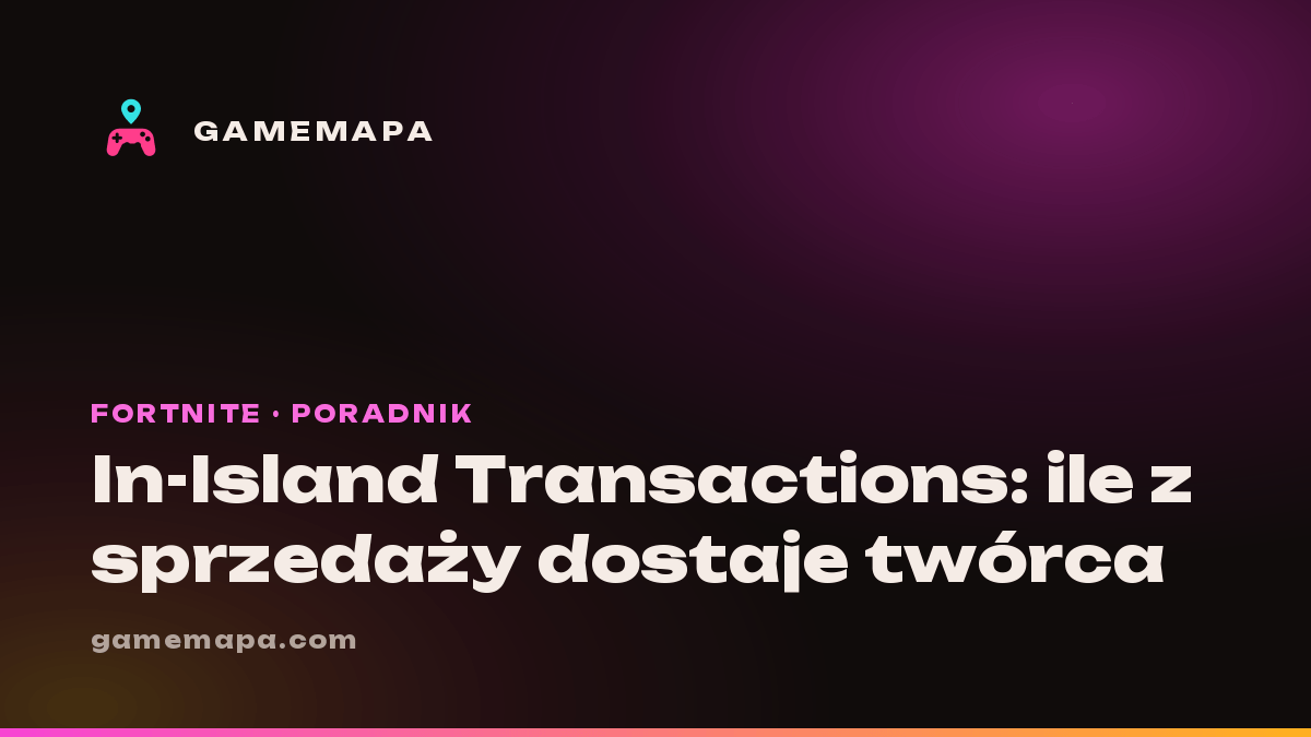 In-Island Transactions: ile z sprzedaży dostaje twórca