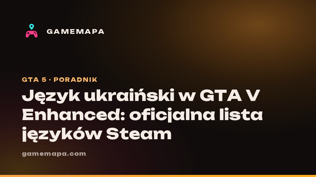 Język ukraiński w GTA V Enhanced: oficjalna lista języków Steam