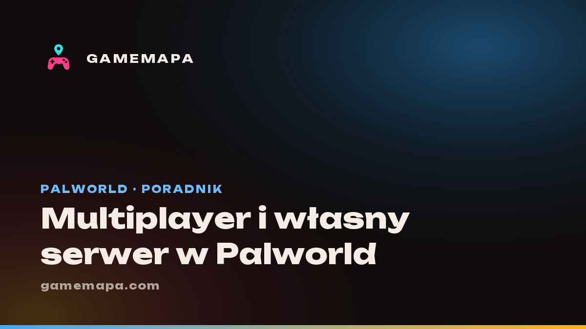 Multiplayer i własny serwer w Palworld