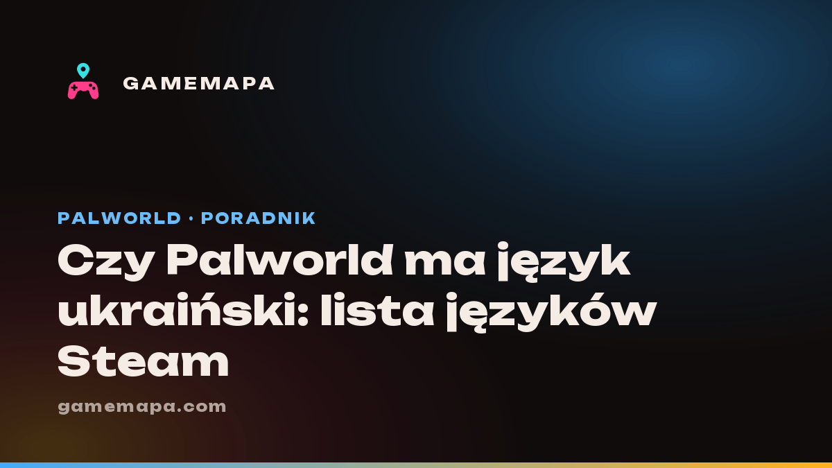 Czy Palworld ma język ukraiński: lista języków Steam