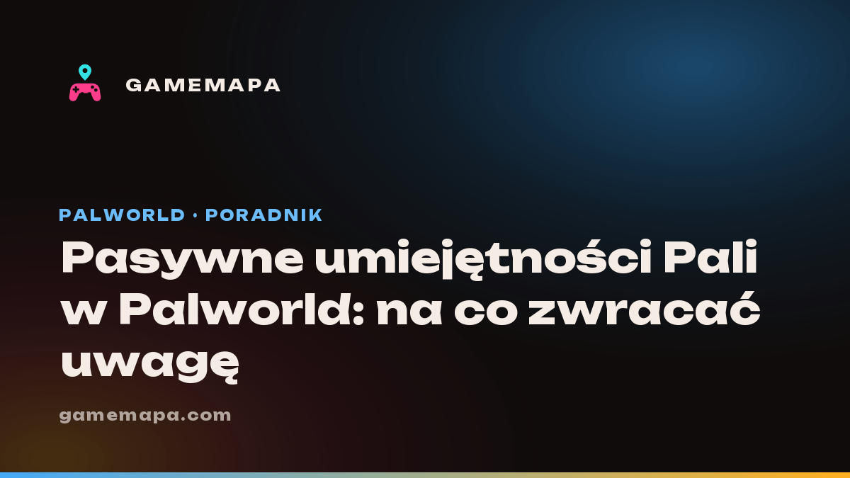 Pasywne umiejętności Pali w Palworld: na co zwracać uwagę