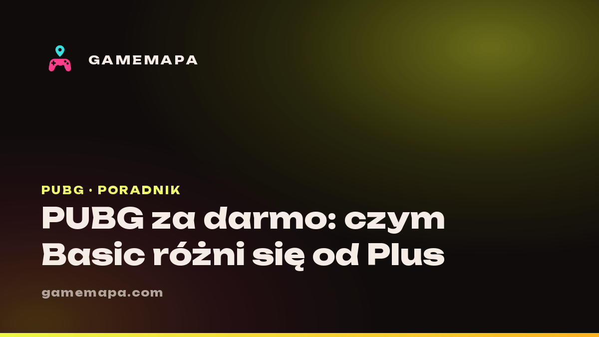 PUBG za darmo: czym Basic różni się od Plus