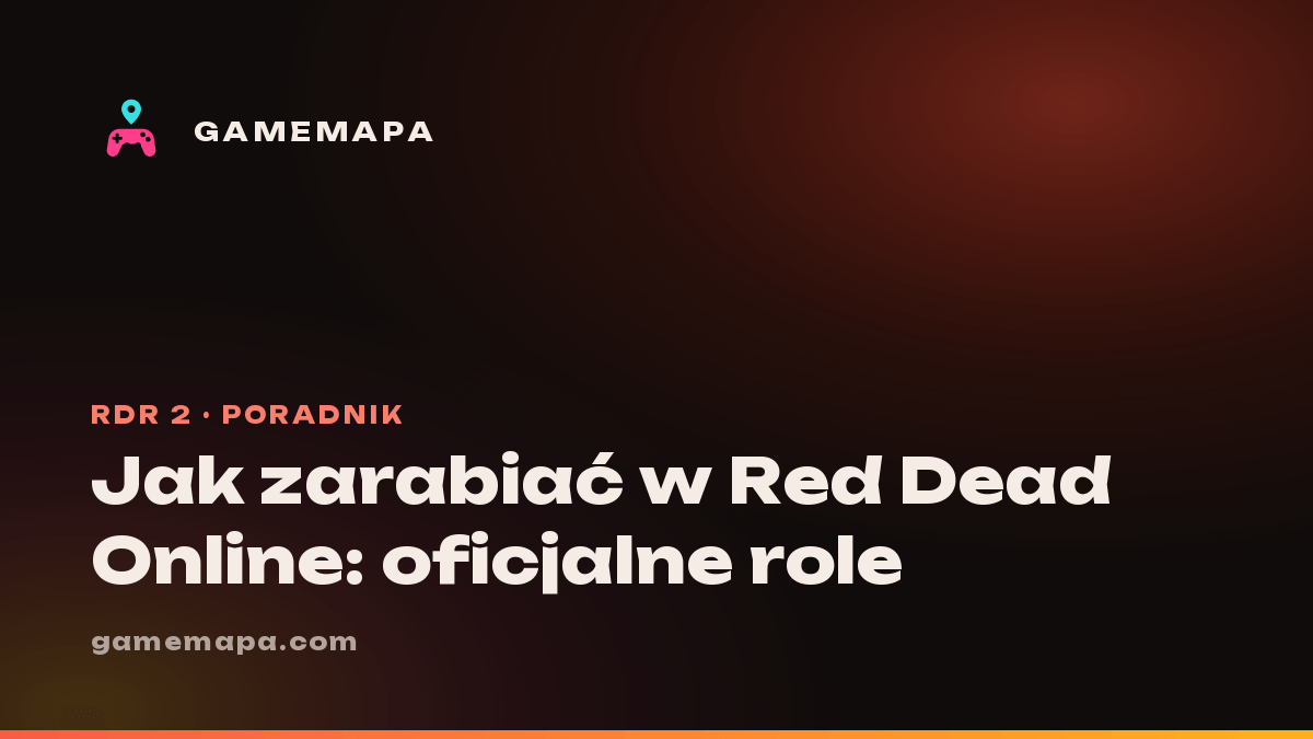 Jak zarabiać w Red Dead Online: oficjalne role