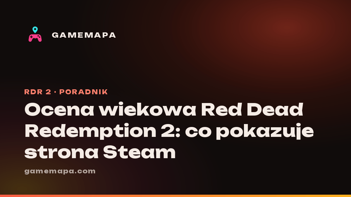 Ocena wiekowa Red Dead Redemption 2: co pokazuje strona Steam