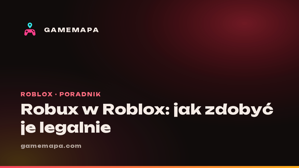 Robux w Roblox: jak zdobyć je legalnie