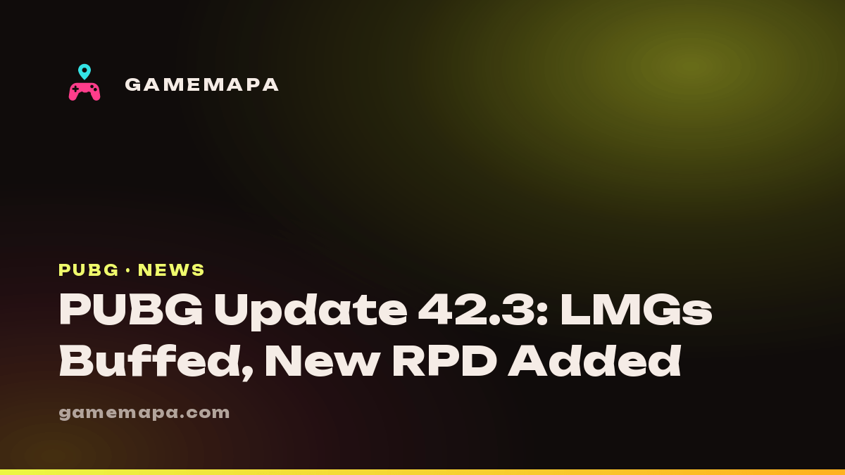 PUBG Update 42.3: LMGs Buffed, New RPD Added